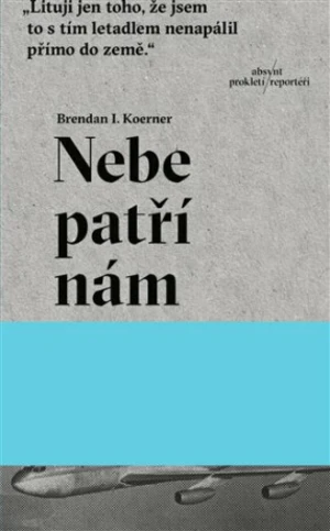 Nebe patří nám - Brendan Ian Koerner