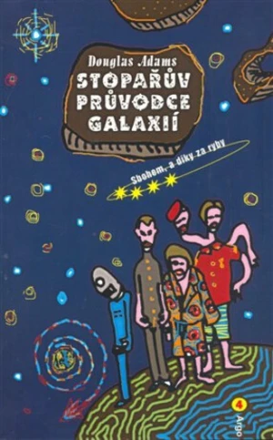 Stopařův průvodce Galaxií 4 - Douglas Adams