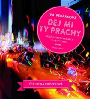 Dej mi ty prachy - Iva Pekárková