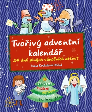 Tvořivý adventní kalendář - Irena Koukalová Uličná