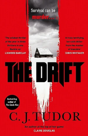 The Drift - C. J. Tudor