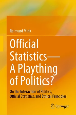 Official StatisticsâA Plaything of Politics?