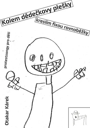 Kolem dědečkovy plešky kreslím fixou rovnoběžky - Otakar Kárek - e-kniha