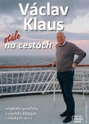 Václav Klaus Stále na cestách - Václav Klaus