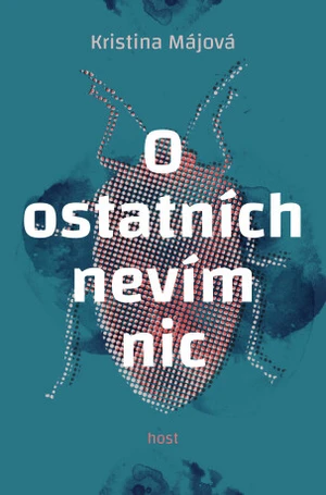 O ostatních nevím nic - Kristina Májová