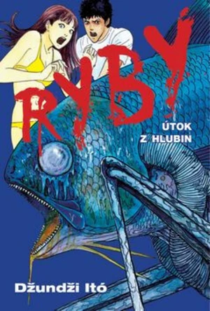 Ryby Útok z hlubin - Džundži Itó