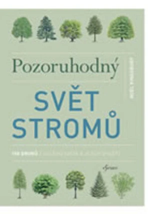 Pozoruhodný svět stromů - Noël Kingsbury