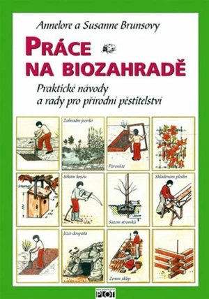 Práce na biozahradě - Annelore Brunsová, Susanne Brunsová