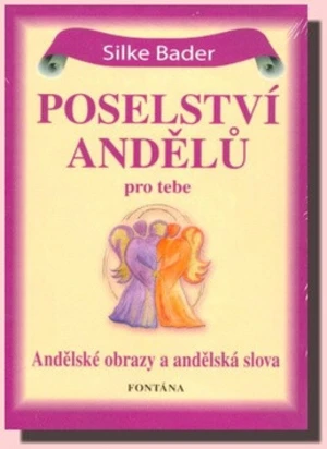 Poselství andělů pro tebe - Silke Bader