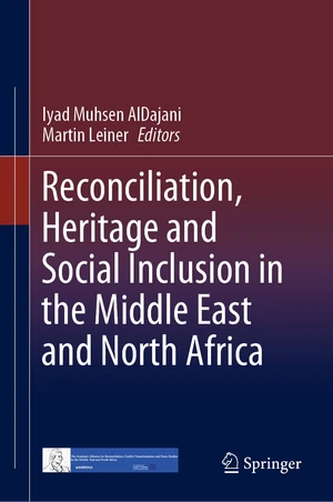 Reconciliation, Heritage and Social Inclusion in the Middle East and North Africa