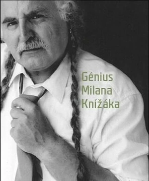 Génius Milana Knížáka - Václav Budinský, Milan Knížák
