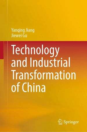 Technology and Industrial Transformation of China