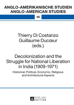 Decolonization and the Struggle for National Liberation in India (19091971)