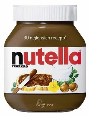 Nutella - 30 nejlepších receptů (Defekt)