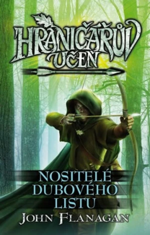 Hraničářův učeň Nositelé dubového listu - John Flanagan