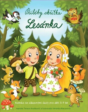 Příběhy skřítka Lesánka - Komiks se zábavnými úkoly pro děti 3-7 let - Tereza Aratikovic