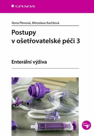 Postupy v ošetřovatelské péči 3 - Ilona Plevová, Miroslava Kachlová - e-kniha