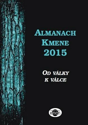 Almanach Kmene 2015 - Jaroslav Čejka, Michael Doubek, Ivana Blahutová