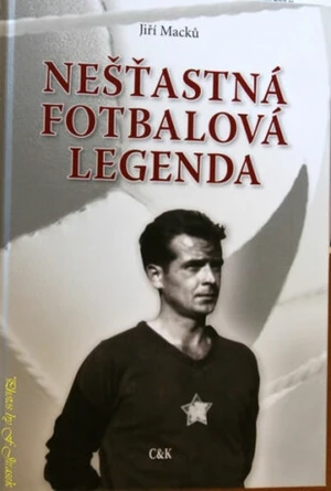 Nešťastná fotbalová legenda - Jiří Macků