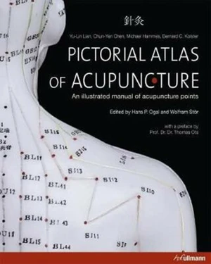 Pictorial Atlas of Acupuncture - Wolfram Stör