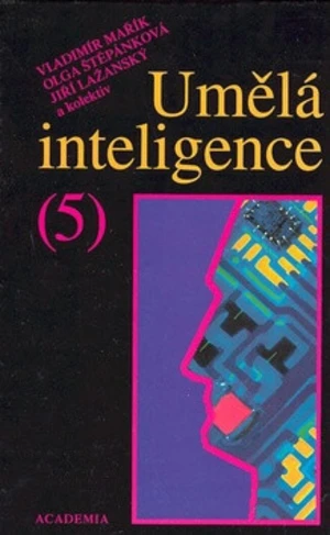 Umělá inteligence 5 - Vladimír Mařík, Olga Štěpánková, Jiří Lažanský