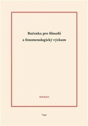 Ročenka pro filosofii a fenomenologický výzkum 2022 - Jaroslav Novotný, Robert Kanócz, Josef Kružík