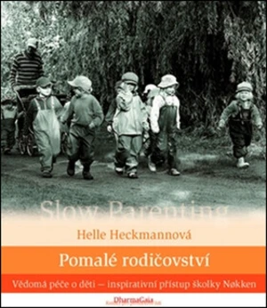 Pomalé rodičovství - Helle Heckmannová