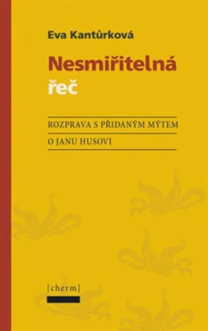 Nesmiřitelná řeč - Eva Kantůrková
