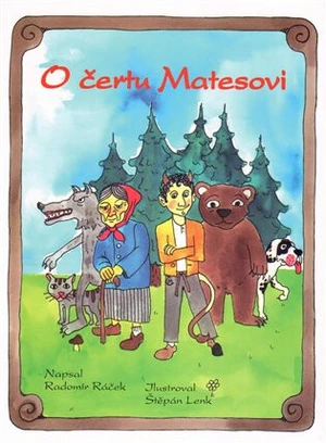 O čertu Matesovi - Radomír Ráček, Štěpán Lenk