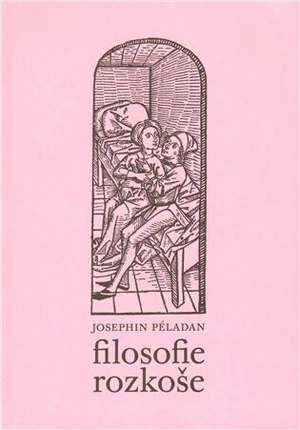 Filosofie rozkoše - Josephin Péladan