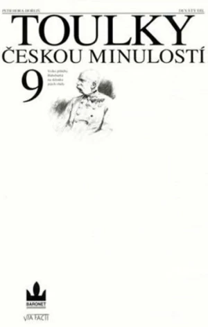Toulky českou minulostí 9 - Petr Hora-Hořejš