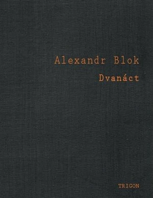 Dvanáct - Alexandr Blok