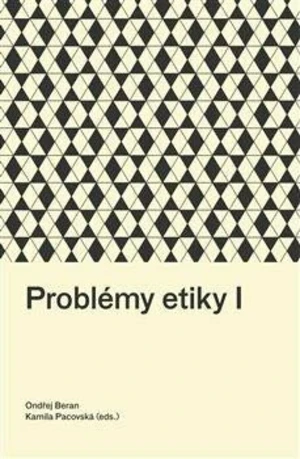 Problémy etiky I - Ondřej Beran, Kamila Pacovská