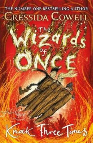 Wizards of Once 3: Knock Three Times - Cressida Cowellová
