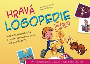Hravá logopedie - Procvičování hlásek ŤĎŇ, L, C, S, Z, Č, Š, Ž, CSZ, ČŠŽ, R, Ř