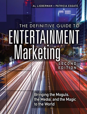 Definitive Guide to Entertainment Marketing, The