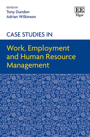 Case Studies in Work, Employment and Human Resource Management