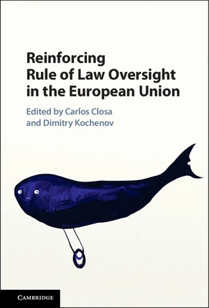 Reinforcing Rule of Law Oversight in the European Union