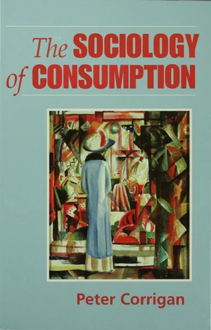 The Sociology of Consumption