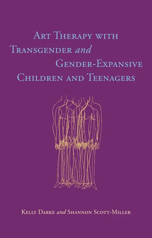 Art Therapy with Transgender and Gender-Expansive Children and Teenagers