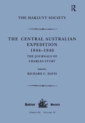 The Central Australian Expedition 1844-1846 / The Journals of Charles Sturt