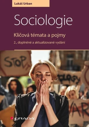 Sociologie - Klíčová témata a pojmy - Lukáš Urban