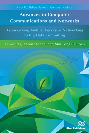 Advances in Computer Communications and Networks From Green, Mobile, Pervasive Networking to Big Data Computing