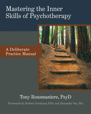 Mastering the Inner Skills of Psychotherapy