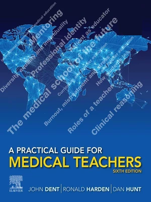 A Practical Guide for Medical Teachers, E-Book