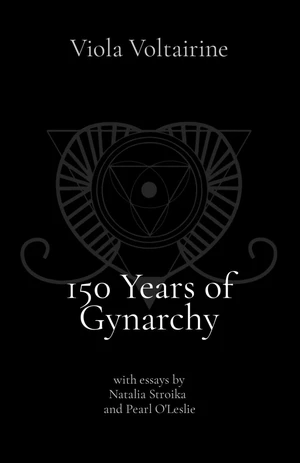 150 Years of Gynarchy