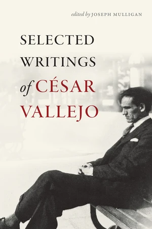 Selected Writings of CÃ©sar Vallejo
