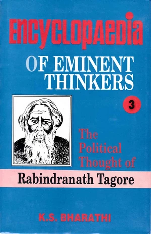 Encyclopaedia of Eminent Thinkers Volume-3 (The Political Thought of Rabindranath Tagore)