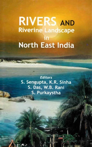 Rivers and Riverine Landscape in North East India