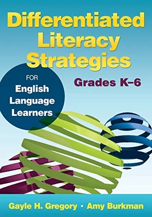 Differentiated Literacy Strategies for English Language Learners, Grades Kâ6